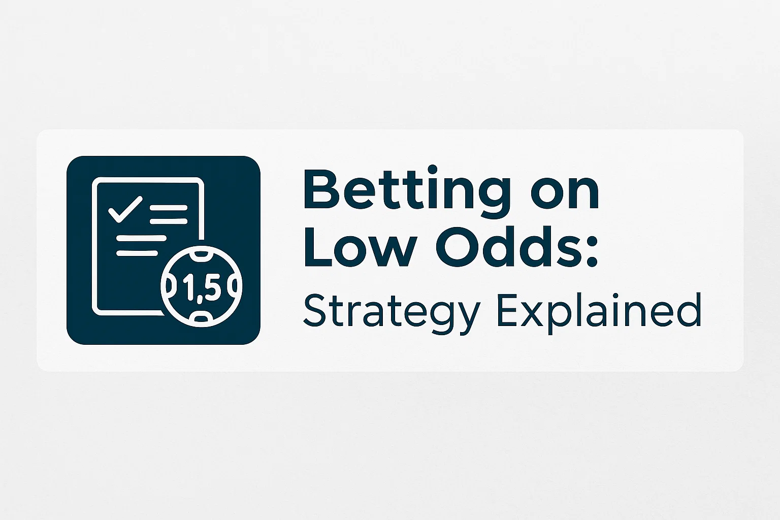 Betting on Low Odds: Strategy Explained