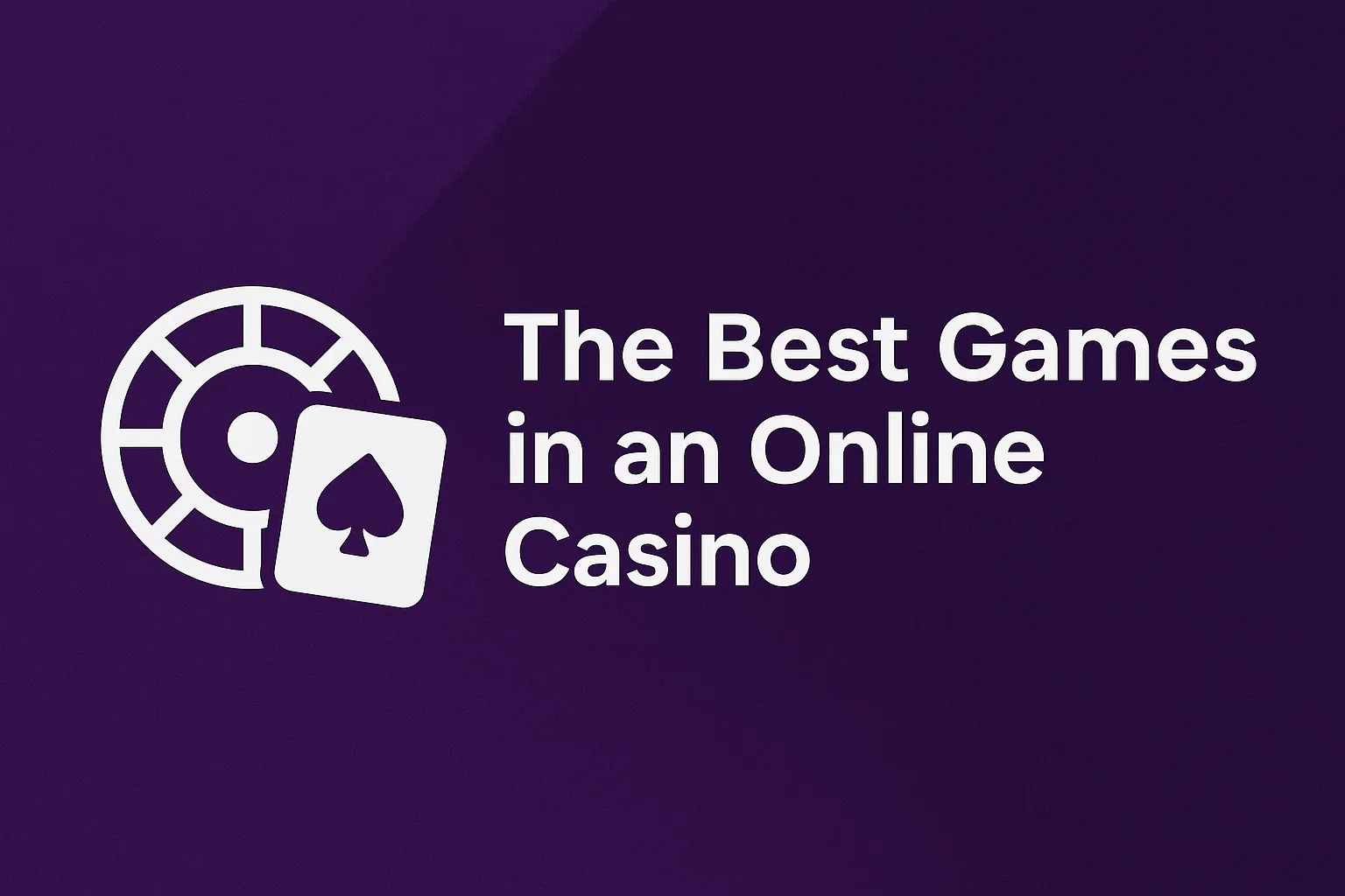 The Best Games in an Online Casino