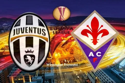 Pronostici Europa League, Juventus-Fiorentina, Formazioni